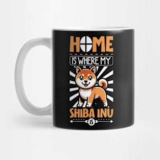 Home is with my Shiba Inu Mug